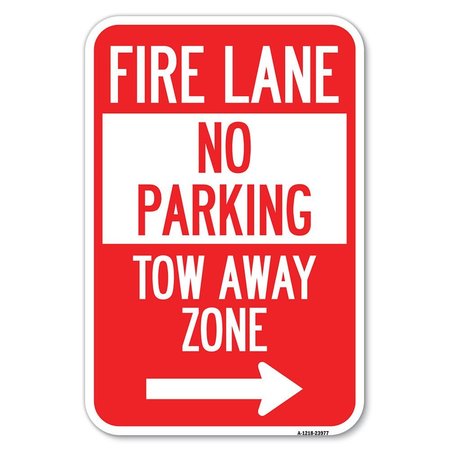 SIGNMISSION Fire Lane Tow-Away Zone with Right Arrow Heavy-Gauge Aluminum Sign, 12" x 18", A-1218-23977 A-1218-23977